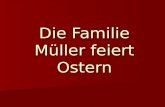 Die Familie Müller feiert Ostern. OSTERN ПАСХА.