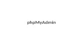 PhpMyAdmin. PHP-Applikation PHP + Datenbank Schnittstelle.