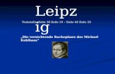 Leipzig Textstelle: Seite 38 Zeile 10 â€“ Seite 40 Zeile 33 â€‍Die vernichtende Rachephase des Michael Kohlhaasâ€œ