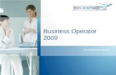 Business Operator 2009 Produktpräsentation. Business Operator Softwarebasierter Vermittlungsplatz für Alcatel OXE in Verbindung mit CCD Komfortvermittlungsplatz.