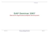 16.04.2015 prof. dr. dieter steinmann d.steinmann@fh-trier.de Seite: 1 SAP Seminar 2007 Übersicht Organisationsobjekte Demosystem Foliensatz.