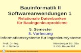 TU Dresden - Institut für Bauinformatik Folie-Nr.: 1 Bauinformatik II, Softwareanwendungen 1; 8. Vorlesung Bauinformatik II Softwareanwendungen 1 5. Semester.
