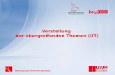 Bildungsregion Berlin-Brandenburg Vorstellung der übergreifenden Themen (ÜT)