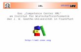 XML  Das „Competence Center XML“ am Institut für Wirtschaftsinformatik der J. W. Goethe-Universität in Frankfurt.