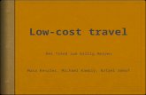 Was ist low-cost Travel?  Preis / Preiskampf  Günstig reisen  Steigende Nachfrage / Angebote  Neue & bestehende Anbieter