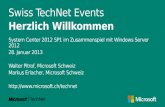 Swiss TechNet Events Herzlich Willkommen System Center 2012 SP1 im Zusammenspiel mit Windows Server 2012 28. Januar 2013 Walter Pitrof, Microsoft Schweiz.