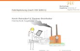 Fabrikplanung Folie 1 Reinsdorf & Brunhuber Fabrikplanung (nach VDI 5200-1) Kevin Reinsdorf & Thomas Brunhuber Hochschule Augsburg.