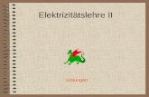 Elektrizitätslehre II Lösungen. 1 Der Magnetismus.