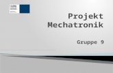 Gruppe 9. Zeng Yang Florian Beyer Johannes Rosemann Tim Wüstner 2/19 Projekt Mechatronik Gruppe 9 GmbH 27.01.2015 des Projektes eines Positionier- und.