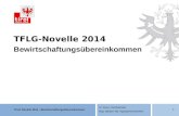 TFLG Novelle 2014 - Bewirtschaftungsübereinkommen Dr. Ruetz, Rechtsanwalt Mag. Baldauf, Abt. Agrargemeinschaften TFLG-Novelle 2014 Bewirtschaftungsübereinkommen.