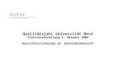 Qualitätsjahr Universität Bern Startveranstaltung 3. Oktober 2006 “Qualitätssicherung im Hochschulbereich“