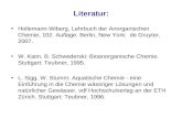 Literatur: Hollemann-Wiberg, Lehrbuch der Anorganischen Chemie, 102. Auflage. Berlin, New York: de Gruyter, 2007. W. Kaim, B. Schwederski: Bioanorganische.