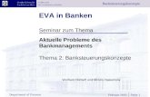EVA in Banken Banksteuerungskonzepte Seminar zum Thema Aktuelle Probleme des Bankmanagements Thema 2: Banksteuerungskonzepte Wolfram Horneff und Minoru.