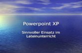 Powerpoint XP Sinnvoller Einsatz im Lateinunterricht.