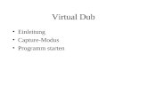 Virtual Dub Einleitung Capture-Modus Programm starten.