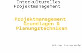 Interkulturelles Projektmanagement Projektmanagement Grundlagen & Planungstechniken Dipl.-Ing. Thorsten Giehler