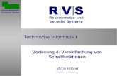 Technische Informatik I Vorlesung 4: Vereinfachung von Schaltfunktionen Mirco Hilbert mail@Mirco-Hilbert.de Universität Bielefeld Technische Fakultät.
