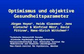 Optimismus und objektive Gesundheitsparameter Jürgen Hoyer 1, Heide Glaesmer 1, Jens Klotsche 1 & Winfried März 2, David Pittrow 1, Hans-Ulrich Wittchen.