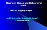 Hermann Hesse als Dichter und Maler Aichi-Universität, Toyohashi (Japan) 4. Oktober 2003 Prof. Dr. Wolfgang Wildgen.