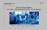 Fachhochschule Flensburg Biotechnologie an der Fachhochschule Flensburg Prof. Dr. Hans-Udo Peters.