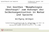 Sprachtheorie und SemiotikFachbereich Sprach- und Literaturwiss. Von Goethes "Morphologie überhaupt" zum Konzept der Selbstorganisation in Natur und Sprache.