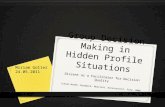 Group Decision Making in Hidden Profile Situations Dissent as a Facilitator for Decision Quality Schulz-Hardt, Brodbeck, Mojzisch, Kerschreiter, Frey,