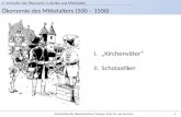 Ökonomie des Mittelalters (500 – 1500) 2. Vorläufer der Ökonomie in Antike und Mittelalter Geschichte der ökonomischen Theorie, Prof. Dr. van Suntum 1.