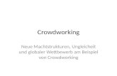 Crowdworking Neue Machtstrukturen, Ungleicheit und globaler Wettbewerb am Beispiel von Crowdworking.
