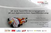 JA zum Sportförderungsgesetz — JA zur dynamischen Sportförderung Swiss Olympic — Nationales Olympisches Komitee Hans Babst, stv. Direktor 4. Februar 2010.