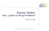 Freie Universität Berlin | SoSe 2008 | Seminar über Algorithmen1 Faires Teilen Das „Cake-Cutting-Problem“ Heike Stolle.