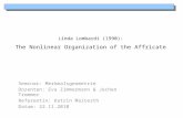 Linda Lombardi (1990): The Nonlinear Organization of the Affricate Seminar: Merkmalsgeometrie Dozenten: Eva Zimmermann & Jochen Trommer Referentin: Katrin
