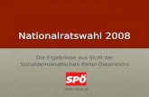 Nationalratswahl 2008 Die Ergebnisse aus Sicht der Sozialdemokratischen Partei Österreichs .