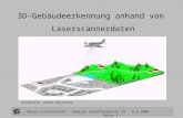 Maria Lichtenstein - Seminar Geoinformation IV - 6.5.2004 Seite 1 3D-Gebäudeerkennung anhand von Laserscannerdaten Bildquelle: Volker Mayrhofer.