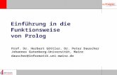 Prof. Dr. Herbert Göttler, Dr. Peter Dauscher Johannes Gutenberg-Universität, Mainz dauscher@informatik.uni-mainz.de Einführung in die Funktionsweise von.