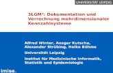 3LGM²: Dokumentation und Verrechnung mehrdimensionaler Kennzahlsysteme Alfred Winter, Ansgar Kutscha, Alexander Strübing, Heiko Böhme Universität Leipzig.
