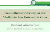 GW 2009 Gerhard Wirnsberger Universitätsklinik für Innere Medizin Graz Gesundheitsförderung an der Medizinischen Universität Graz.