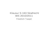 Klausur S 163 Strafrecht WS 2010/2011 Friedrich Toepel.