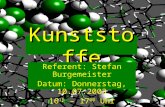 Kunststoffe Referent: Stefan Burgemeister Datum: Donnerstag, 10.07.2003 16 15 – 17 00 Uhr.