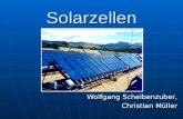 Solarzellen Wolfgang Scheibenzuber, Christian Müller.