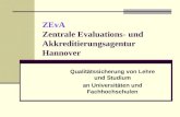 ZEvA Zentrale Evaluations- und Akkreditierungsagentur Hannover Qualitätssicherung von Lehre und Studium an Universitäten und Fachhochschulen.