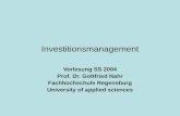 Investitionsmanagement Vorlesung SS 2004 Prof. Dr. Gottfried Nahr Fachhochschule Regensburg University of applied sciences.