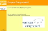 S 69 21.9.2010 European Energy Award® Energiepolitisches Arbeitsprogramm Die europäische Auszeichnung für energieeffiziente Städte und Gemeinden.