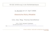 VO G6 H. Gottweis - SoSe 2oo8: (4) Klassische Policy-Modelle 17.04.2008 VO G6: Einführung in die Politikfeldanalyse 4. Stunde am 17. April 2008: Klassische.