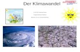 Der Klimawandel 12.02.2007 Nicholas Domes Fortgeschrittenen-Praktikum Betreuer: Prof. Dr. Konrad Kleinknecht.