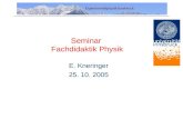 Seminar Fachdidaktik Physik E. Kneringer 25. 10. 2005.