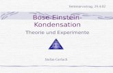 Bose-Einstein-Kondensation Theorie und Experimente Stefan Gerlach Seminarvortrag, 29.4.02.