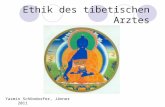 Ethik des tibetischen Arztes Yasmin Schöndorfer, Jänner 2011.