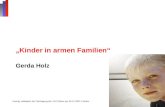 „Kinder in armen Familien“ Gerda Holz Vortrag, anlässlich der Fachtagung der LSJV Mainz am 28.11.2007 in Mainz.