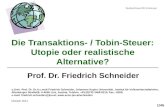 1/45 Die Transaktions- / Tobin-Steuer: Utopie oder realistische Alternative? _______________________________________________________ Prof. Dr. Friedrich.