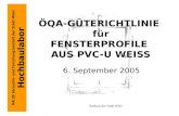 MA 39 Versuchs- und Forschungsanstalt der Stadt Wien Hochbaulabor Rathaus der Stadt Wien ÖQA-GÜTERICHTLINIE für FENSTERPROFILE AUS PVC-U WEISS 6. September.